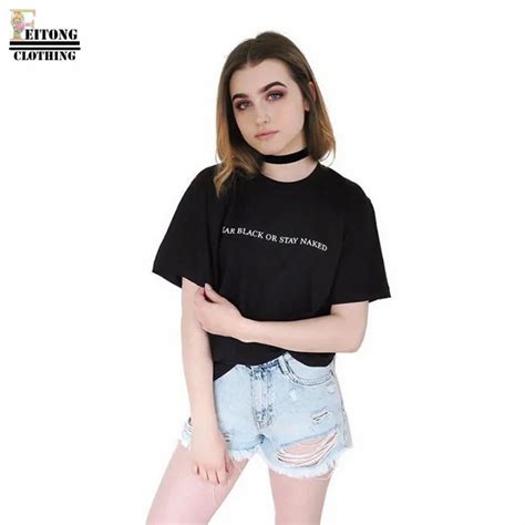 Feitong 2017 Women Wear Black Or Stay Naked Letter Printed T Shirt