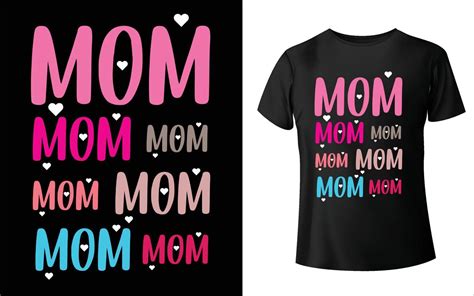 Happy Mother S Day T Shirt Design Mom Vector Mother S Day T Shirt Design Mom Vector 7651548