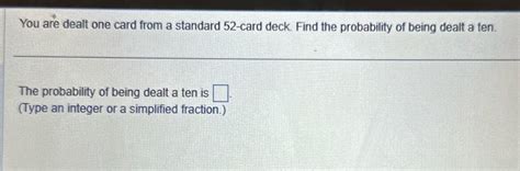 Solved You Are Dealt One Card From A Standard Card Deck Find The