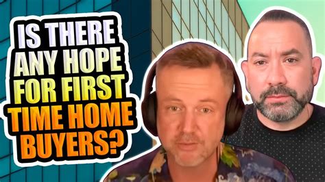 Is There Any Hope For First Time Home Buyers In This Crazy Real Estate