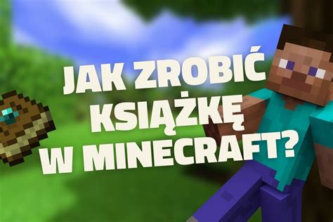 Jak zrobić książkę w Minecraft Poradnik krok po kroku Scroll