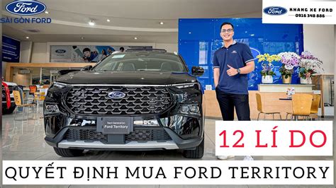 CLIP KHEN 12 lí do ưu điểm để quyết định chọn mua FORD TERRITORY