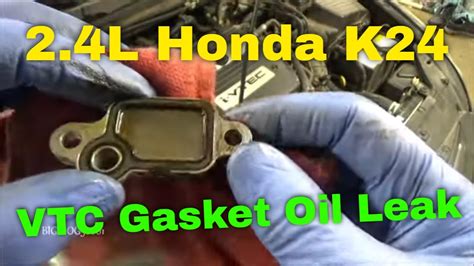 Honda 24l Vtc Strainer Gasket Oil Leak Fix K24 Engine Youtube