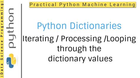 Python Dictionaries Tutorial 13 Iterating Processing Looping Through The Dictionary Values