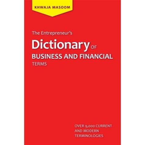 The Entrepreneur S Dictionary Of Business And Financial Terms