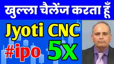 Jyoti CNC IPO Review Jyoti Ipo Gmp Jyoti Cnc Ipo Apply Or Not Jyoti