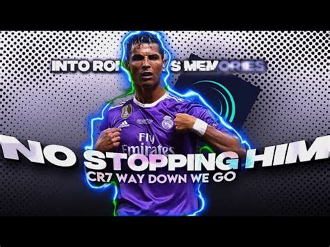 Cristiano Ronaldo K Uhd Edit Just No Stopping Him Youtube