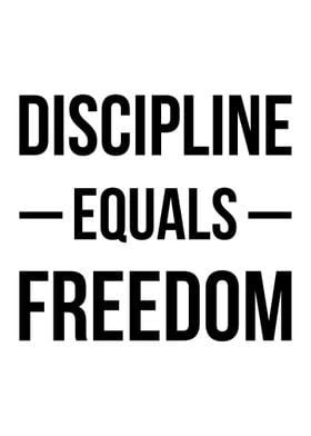 Discipline Equals Freedom Poster By Albran Karan Displate