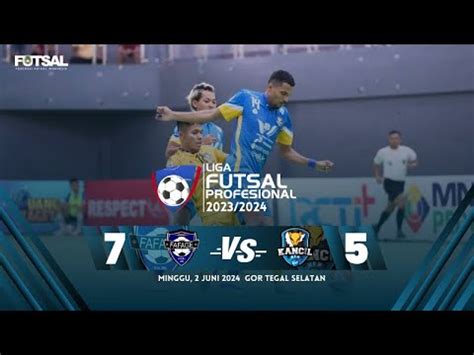 Full Match Liga Futsal Profesional Fafage Fc Vs Kancil Whw