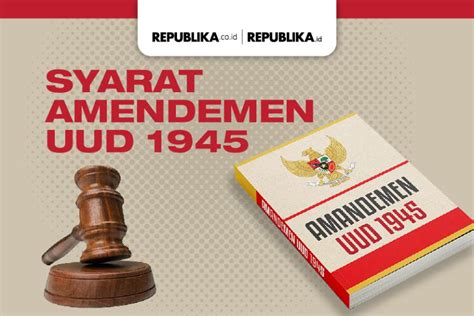 Infografis Syarat Amendemen UUD 1945 Republika Online