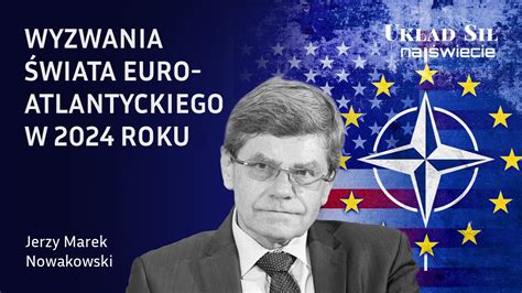 Wyzwania Wiata Euroatlantyckiego W Roku Jerzy Marek Nowakowski