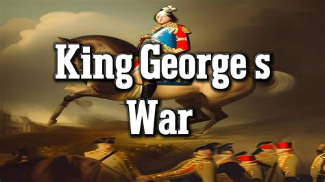 Jws Sr05 Ep03 King Georges War 174448 Ce Youtube