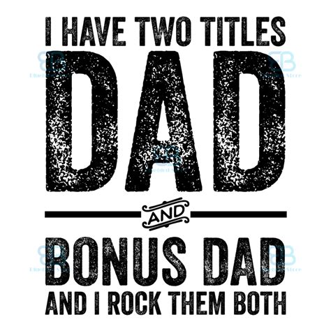 I Have Two Titles Dad And Bonus Dad Svg Fathers Day Svg Da Inspire