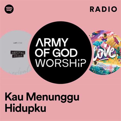 Kau Menunggu Hidupku Radio Playlist By Spotify Spotify