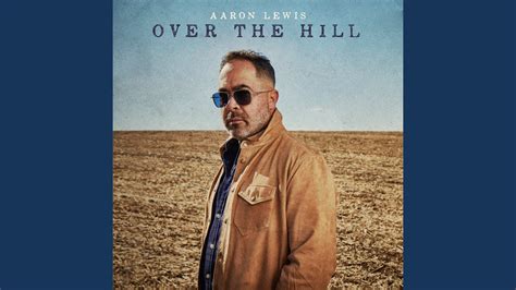 Aaron Lewis Est Over The Hill Hit Country