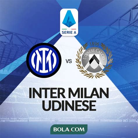 Inter Milan Vs Udinese Sudah Mulai Ini Link Live Streaming Liga Italia