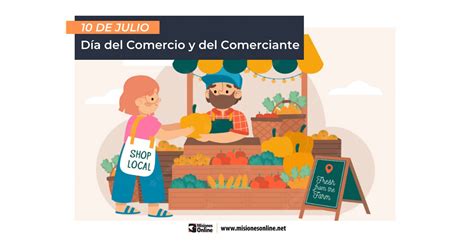 Hoy es el Día del Comerciante Por qué se celebra cada 10 de julio en