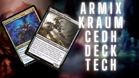 Armix And Kraum Grixis Cedh Deck Tech Videos With Igligl Youtube