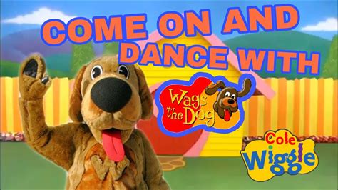 The Wiggles Were Dancing With Wags The Dog Fanmade Youtube