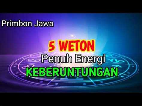 Weton Penuh Energi Keberuntungan Youtube