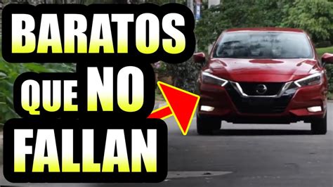 Autos Baratos Que Nunca Fallan Usados Y Nuevos Del Mercado Youtube