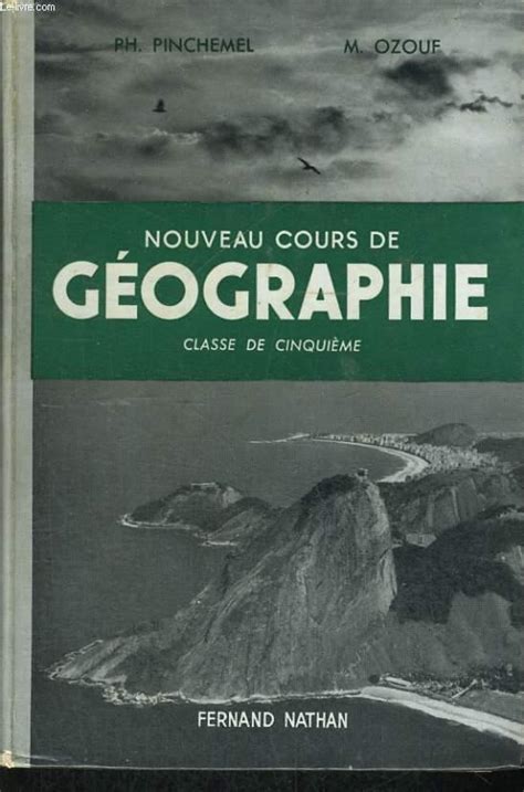 Nouveau Cours De Geographie Classe De Cinquieme Von M Ozouf Et Ph