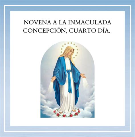 Cuarto DÍa De La Novena A La Inmaculada ConcepciÓn Gloriosa Domina