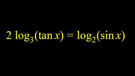 A Logarithmic Equation That Involves Trigonometry Youtube