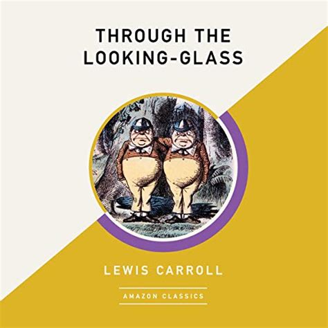 Through The Looking Glass Amazonclassics Edition Von Lewis Carroll Hörbuch Download