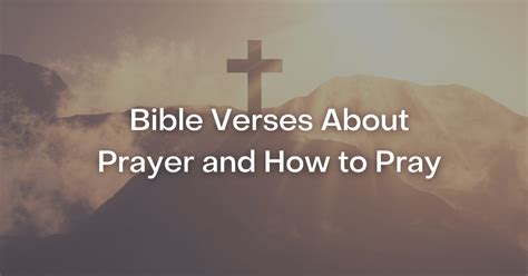 53 Bible Verses About Prayer And How To Pray