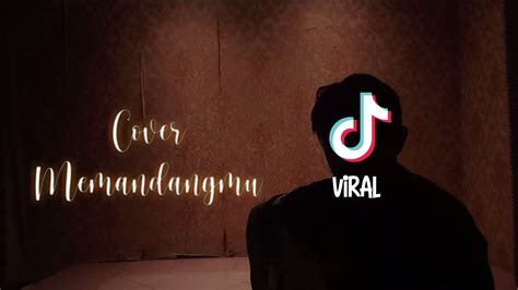 Lagu Viral Memandangmu Cover Andreas Fajar YouTube