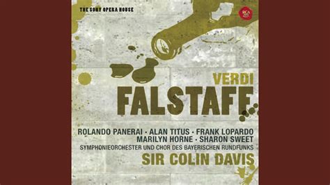 Verdi Falstaff Act Scene Dal Labbro Il Canto Youtube