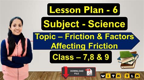 B Ed Science Lesson Plan Class 7 8 And 9 Topic 6 Friction And Factors Affecting It With