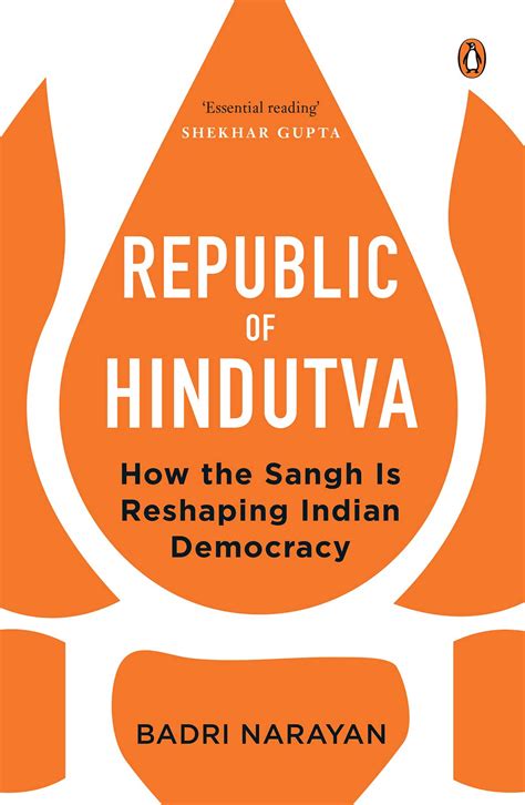 Republic Of Hindutva How The Sangh Is Reshaping Indian Democracy By