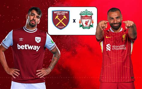 West Ham Vs Liverpool Prediction Lineups Betting Tips Odds