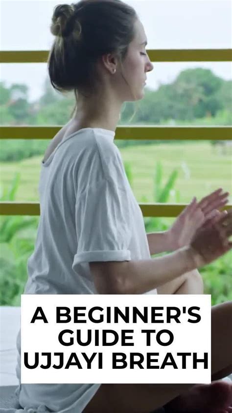 Ujjayi Breath A Beginners Guide To This Pranayama Practice Video