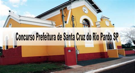 Concurso Prefeitura De Santa Cruz Do Rio Pardo Sp