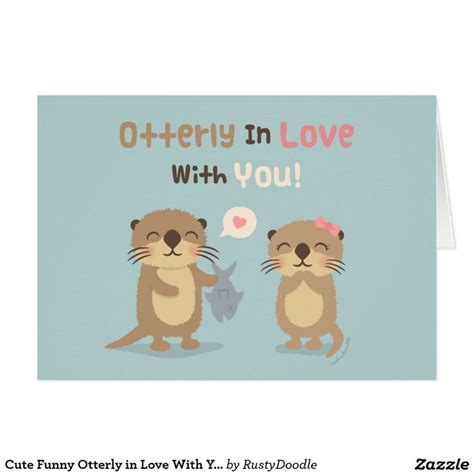 Cute Funny Otterly In Love With You Otter Pun Card Zazzle Otter