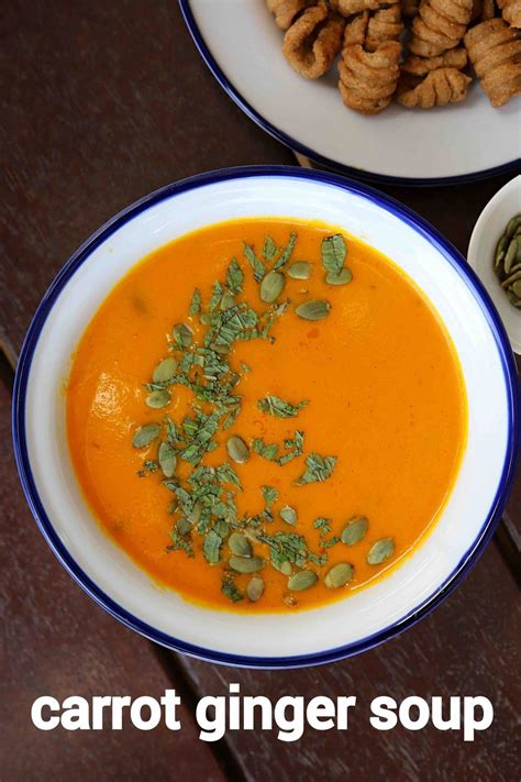 Carrot Ginger Soup Recipe Carrot And Ginger Soup Ginger Carrot Soup