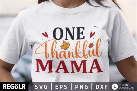 One Thankful Mama Svg Graphic By Regulrcrative · Creative Fabrica