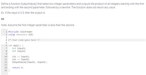 Solved Define A Function OutputValue That Takes Two Chegg