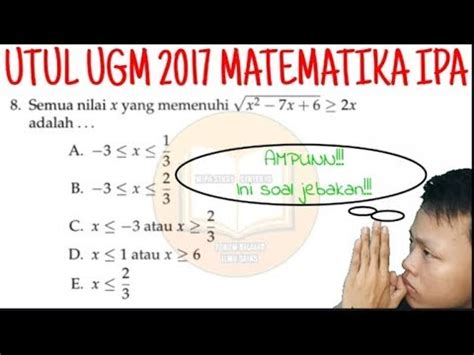 Utul Ugm Matematika Ipa Kode Soal No Pertidaksamaan Akar