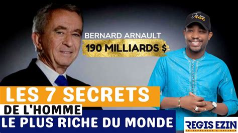 LES 7 SECRETS DE L HOMME LE PLUS RICHE DU MONDE BERNARD ARNAULT POUR