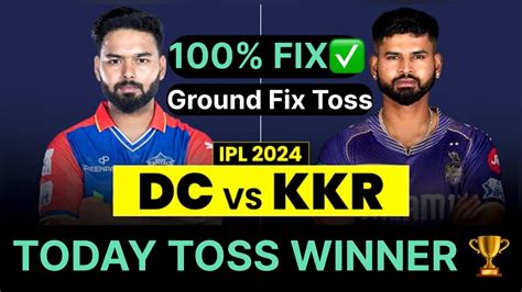 Dc Vs Kkr Ipl Th Match Toss Prediction Youtube