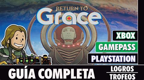 Return To Grace Gu A Completa Logros Trofeos Youtube