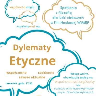 Dylematy etyczne współczesne codzienne zawsze aktualne