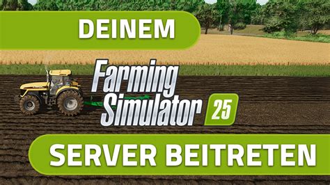 Farming Simulator 25 So Trittst Du Deinem Server Bei Nitrado