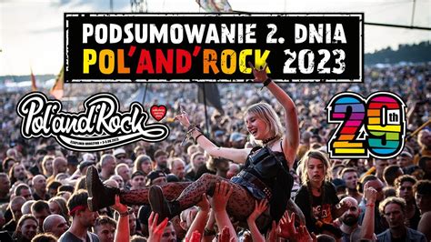 Drugi dzień na Pol and Rock Festival polandrock2023 YouTube