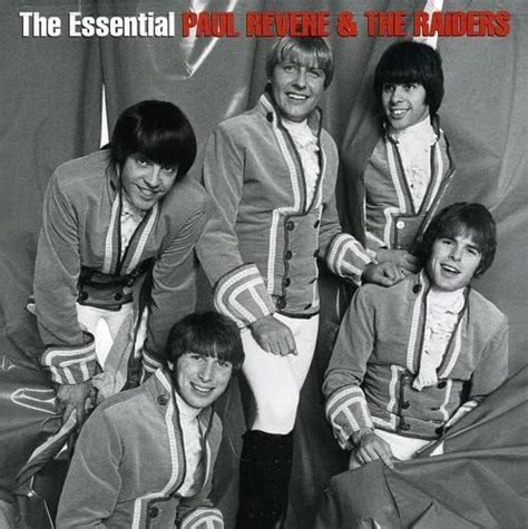 The Essential Paul Revere And The Raiders Paul Revere And The Raiders Richard Berry John D