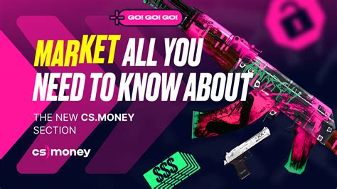 Market All You Need To Know About The New Cs Money Section